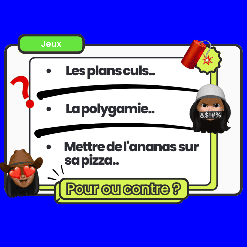 Un jeu de débat léger où les joueurs donnent leur avis sur des sujets variés et parfois controversés