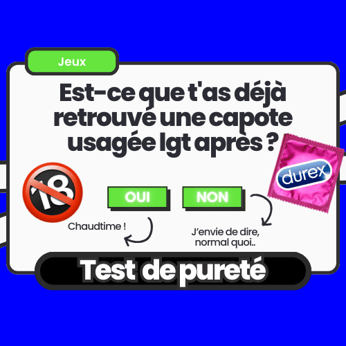 Carte Test de pureté avec la question Est-ce que t’as déjà retrouvé une capote usagée longtemps après et des réponses humoristiques Oui (Chaudtime) ou Non (J’ai envie de dire, normal quoi), idéale pour pimenter le début de soirée avec légèreté.
