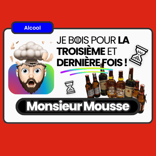 Carte Monsieur Mousse avec le défi Je bois pour la troisième et dernière fois, entourée de bouteilles d'alcool, parfaite pour conclure une soirée en apothéose.